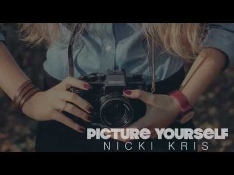 Nicki Kris -Picture Yourself Official LYRIC VIDEO
