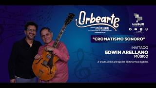Historia, técnica y mucha pasión con Edwin Arellano en OrbeArte