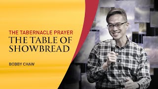 The Tabernacle Prayer (The Table of Showbread)