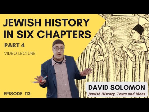 Jewish History in Six Chapters  #4 (1000-1500) - Collected Talks of David Solomon #113