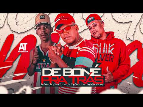 DE BONÉ  PRA TRAS DEUZINHO NO BEAT MC KARLYNHOS E DANADO RECIFE ,MC FABINHO DA OSK