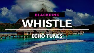 Download lagu BLACKPINK - '휘파람'(WHISTLE) M/V MP3 AUDIO VERSION WITH ECHO EFFECT | ECHO TUNES mp3 Download lagu BLACKPINK - '휘파람'(WHISTLE) M/V MP3 AUDIO VERSION WITH ECHO EFFECT | ECHO TUNES mp3