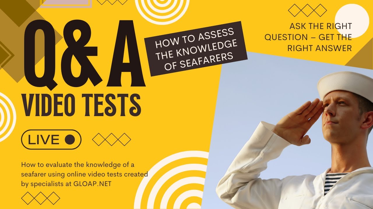 How to assess a sailor\'s knowledge using online video tests created by specialists at GLOAP.NET