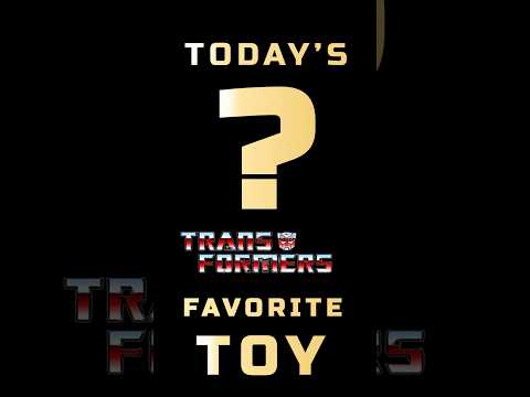 Tuesday Favorite Transformer figure! Do you have this Toy?