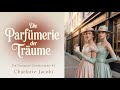 Die Douglas Schwestern Die Parfümerie 3 | Charlotte Jacobi | Historischer Roman Hörbuch DE