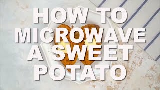 How to Microwave a Sweet Potato