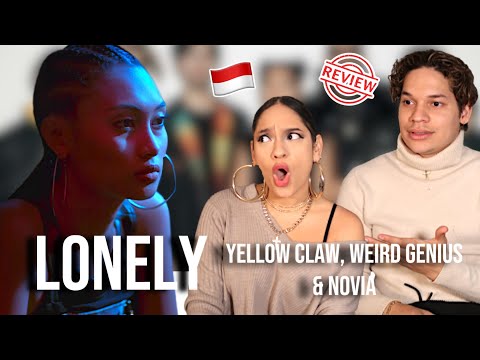 Waleska & Efra react to Yellow Claw & Weird Genius - Lonely Feat. Novia Bachmid | REACTION