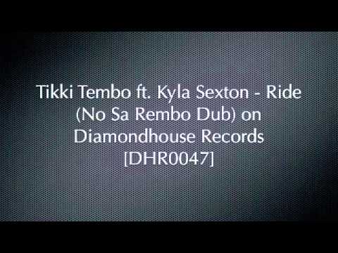 Tikki Tembo feat. Kyla Sexton - Ride (No Sa Rembo Dub)