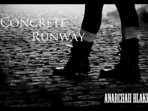 Anarchaii Blake - Concrete Runway