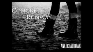 Anarchaii Blake - Concrete Runway