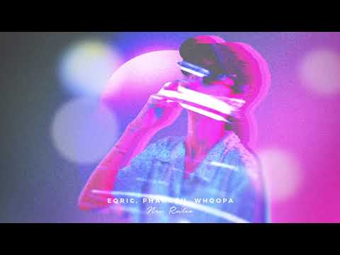 EQRIC, PHARAØH, Whoopa - New Rules