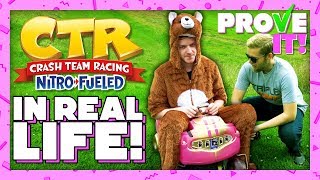 Crash Team Racing Nitro-Fueled In Real Life - PROVE IT! LIVE ACTION CHALLENGE
