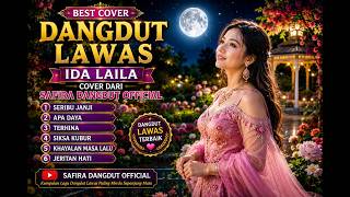 Download lagu FULL ALBUM IDA LAILA | Best Cover Dangdut Lawas | SAFIRA DANGDUT  mp3