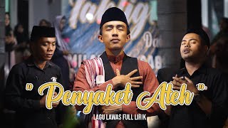 Download lagu (NEW) LAGU LAWAS PENYAKET ATEH FULL LIRIK - IHYAUL MUSLIMIN mp3 Download lagu (NEW) LAGU LAWAS PENYAKET ATEH FULL LIRIK - IHYAUL MUSLIMIN mp3