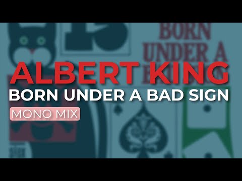 Albert King - Born Under A Bad Sign (Official Audio)