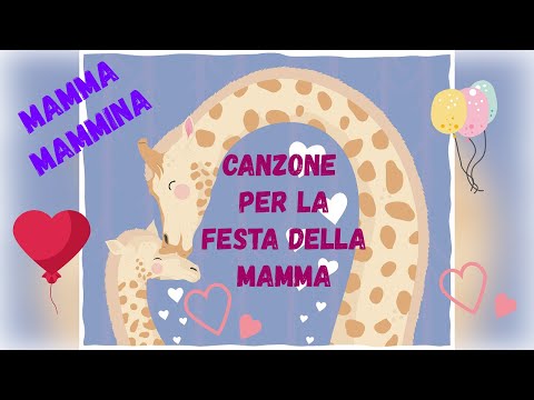 FESTA DELLA MAMMA - CANZONE PER BAMBINI INFANZIA E PRIMARIA -"MAMMA MAMMINA" - TESTO IN DESCRIZIONE
