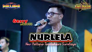 Download lagu NURLELA Gerry Mahesa NEW PALLAPA TAMBAKSARI mp3
