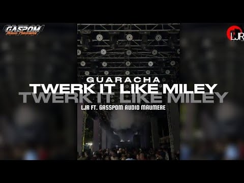 GASPOM AUDIO - LJR REMIX 2025 [GUARACHA-TWERK IT LIKE MILEY]🍊