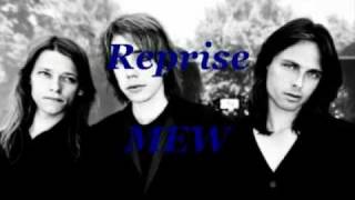 Reprise - MEW