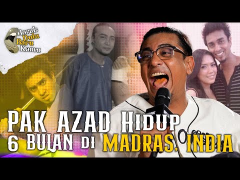 Pak Azad Duduk Madras India 6 Bulan Seorang Diri sebab Terlampau GANGSTER | BORAK DULU BARU KAMU S2
