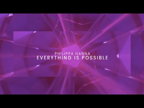 Everything Is Possible (Official Lyric Video) - Philippa Hanna