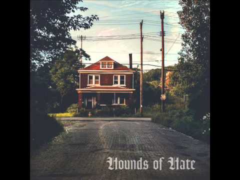 Hounds Of Hate - Hate Springs Eternal (Full LP 2014)