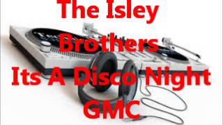 The Isley Brothers - Its A Disco Night