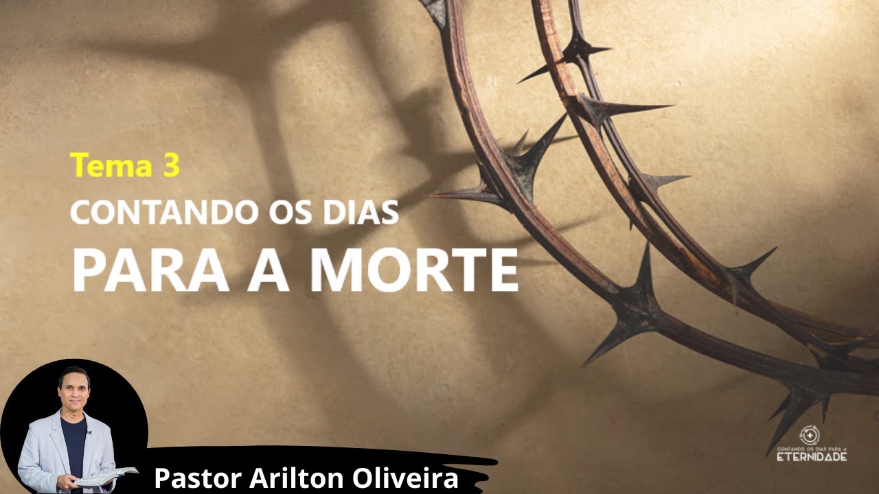 SBT 442 - CONTANDO OS DIAS PARA A MORTE/ PASTOR ARILTON OLIVEIRA