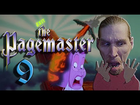 The Pagemaster-Part 9 | Like a Fever Dream