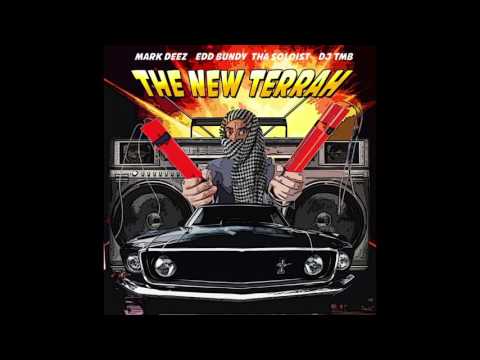 The New Terrah (Mark Deez, Edd Bundy, Tha Soloist & DJ TMB) - How We Do (Prod. By Motion)