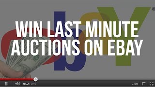 How To Win Last Minute Auctions On eBay
