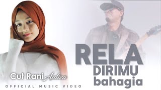 Download lagu Cut Rani Auliza - Rela Dirimu Bahagia mp3