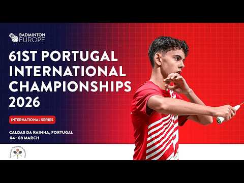 Round of 32 (Court 1) - 61st Portugal International Championships 2026