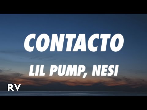 Lil Pump, Nesi - Contacto (Letra/Lyrics)