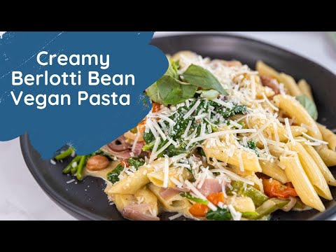 Creamy Berlotti Bean Vegan Pasta