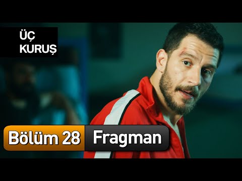 Üç Kuruş 28 Bölüm Fragmanı