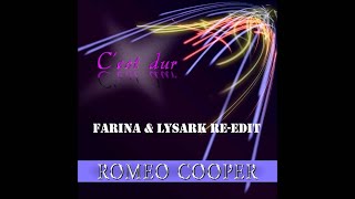 Romeo Cooper - C'est Dur (Farina & Lysark Re-Edit)