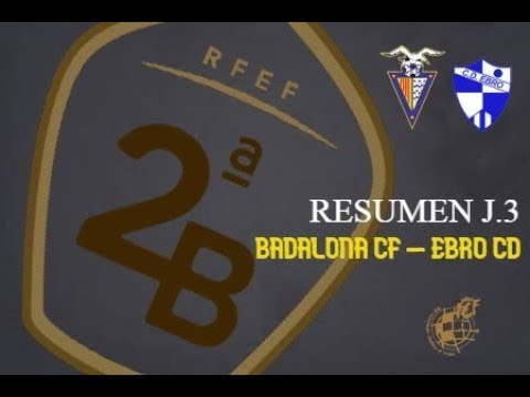RESUMEN BADALONA CF 0 - 1 EBRO CD J.3 SEGUNDA B
