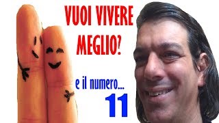 VUOI VIVERE MEGLIO? e il numero 11