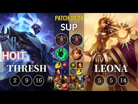 DWG Hoit Thresh vs Leona Sup - KR Patch 10.24