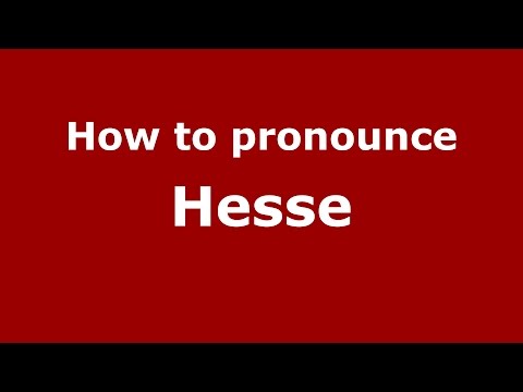 How to pronounce Hesse (Germany/German) - PronounceNames.com