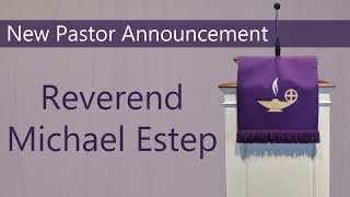 New Pastor Announcement
