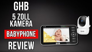 GHB Babyphone mit 5-Zoll-Display - Lohnt sich der Kauf?