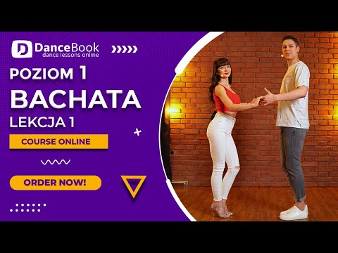 Bachata - Poziom 1 - Lekcja 1z 6 - Kurs Tańca Online - Dancebook.pl