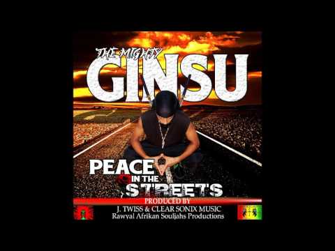 Peace In The Streets - The Mighty Ginsu
