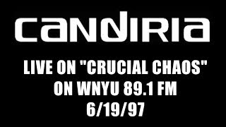 Candiria live on Crucial Chaos 6/19/97