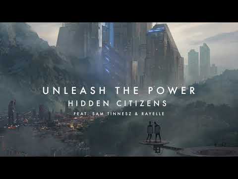 Hidden Citizens -  Unleash The Power feat. Sam Tinnesz and Rayelle