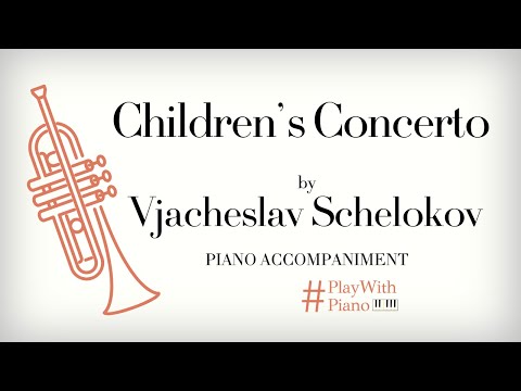 Schelokov - Children's Concerto | Trumpet Piano Accompaniment