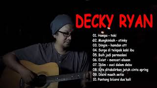 Download lagu DECKY RYAN full album 2021 - Hanya satu pintaku ketulusan hati dan kesetianmu mp3
