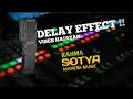 DELAY EFFECT KURNIA RAHMA SOTYA MAHESA MUSIC BAHAN CEK SOUND DIKIRA HAJATAN
